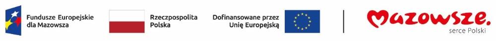 logo funduszy europejskich, flaga Rzeczpospolitej Polski, flaga Unii Europejskiej, logo Mazowsze serce Polski